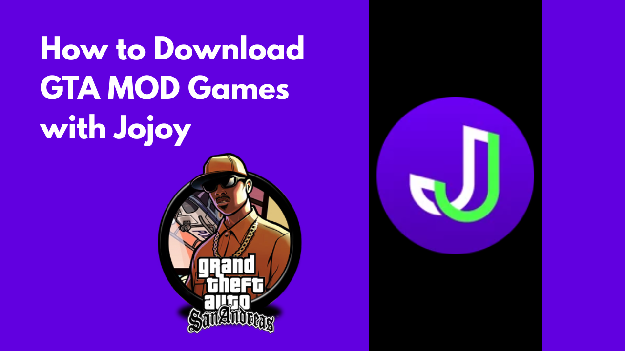 How to Download GTA MOD Games with Jojoy