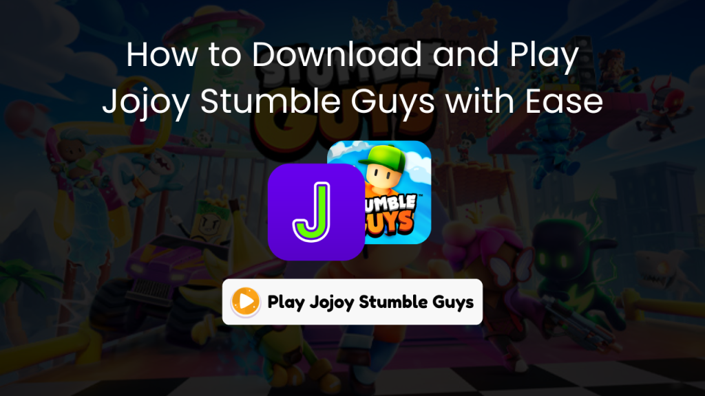 Jojoy Stumble Guys