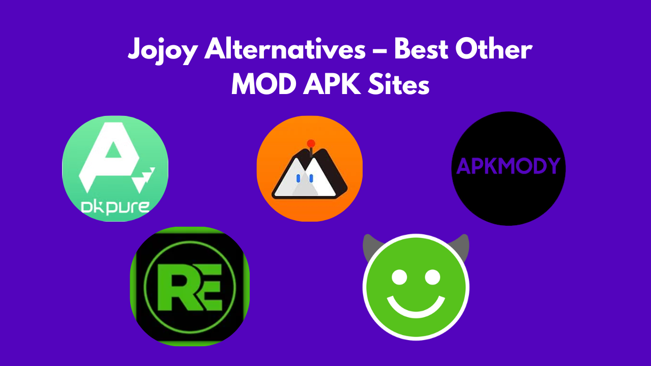 Jojoy Alternatives – Best Other MOD APK Sites