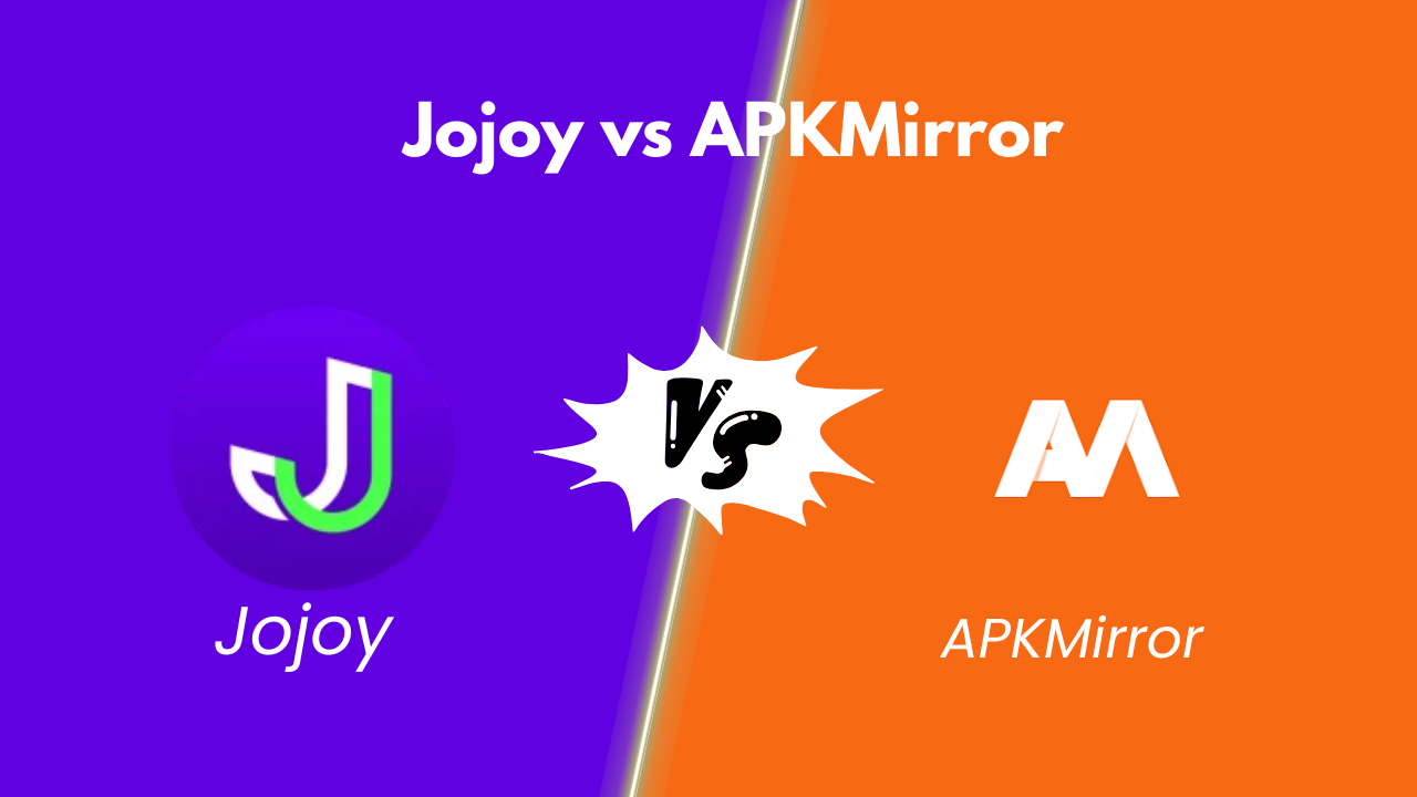 Jojoy vs APKMirror: Which Is More MOD-Friendly?